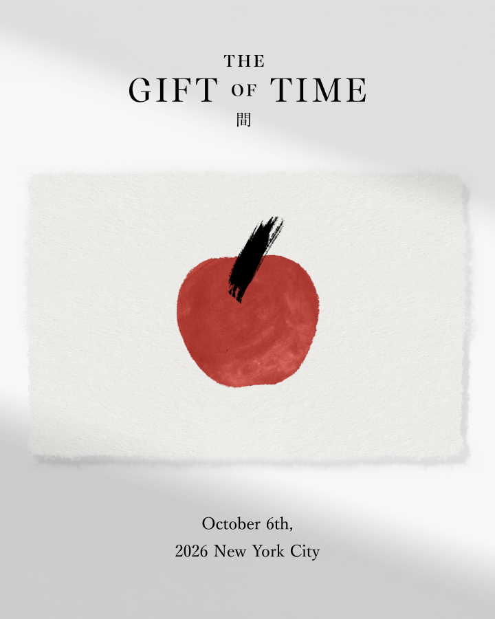 THE GIFT OF TIME 間 / October 6th, 2026 New York City