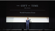 HE GIFT OF TIME －時と生きる－ World Premiere Event